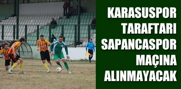 Sapancaspor – Karasuspor Karşılaşmasına Karasuspor Taraftarları Alınmayacak