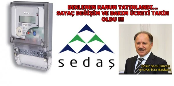 Sedaş Daha Önce Aldığı Sayaç ve Sökme-Takma Bedelini Artık Alamayacak