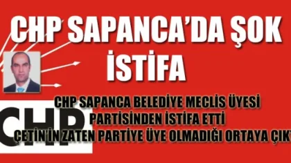 CHP Sapanca Belediye Meclis Üyesi Adnan Çetin Partisinden İstifa Etti