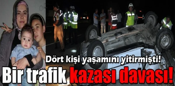 4 Ölümlü Kazada 8 Yıl Hapis Kararı