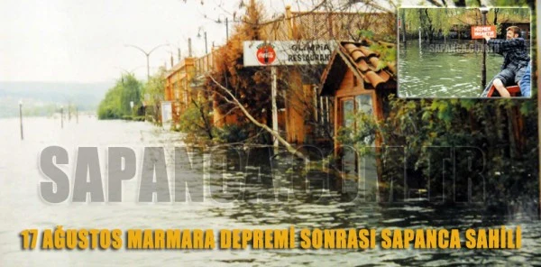 17 Ağustos Depremi Sonrası Sapanca Sahili