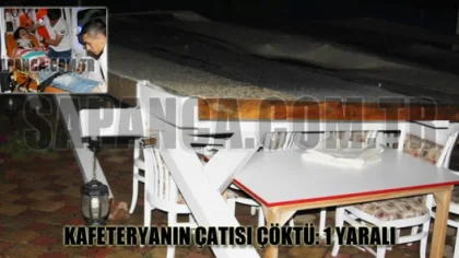 Yağmur Sebebiyle Sapanca'da Bulunan Bir Kafeteryanın Çatısı Çöktü: 1 Yaralı