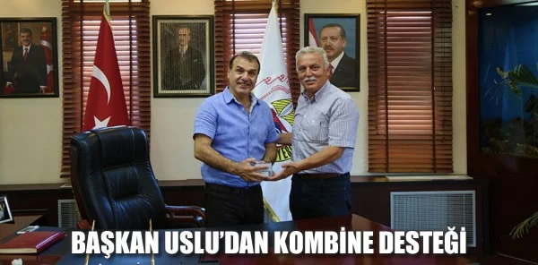 Başkan Uslu'dan Kombine Desteği