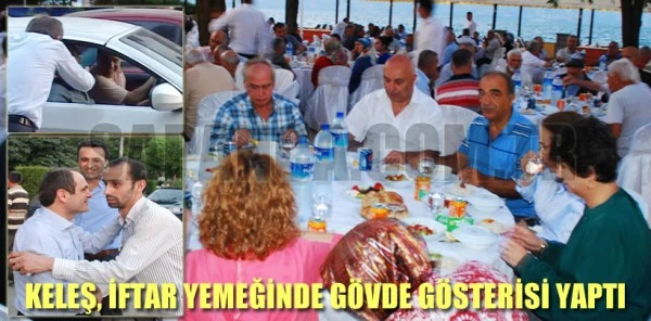 Ecevit Keleş, İftar Yemeğinde Gövde Gösterisi Yaptı