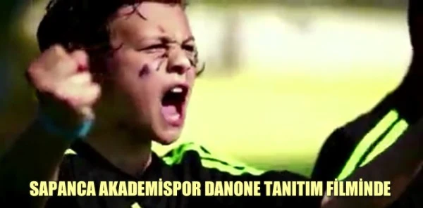 Sapanca Akademispor Danone Tanıtım Filminde