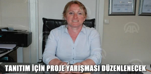 Tanıtım için Proje Yarışması Düzenlenecek