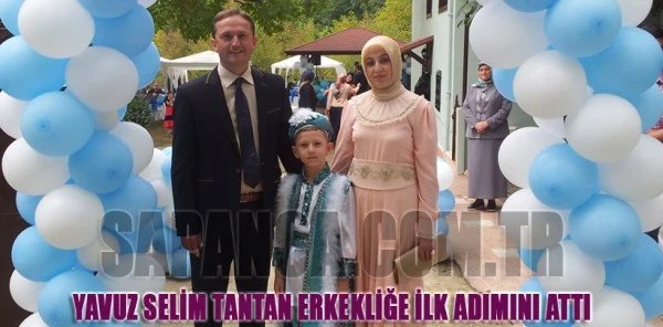 Yavuz Selim Tantan Erkekliğe İlk Adımını Attı