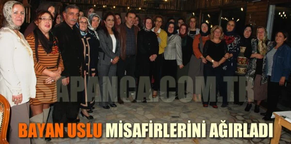 Bayan Uslu Misafirlerini Ağırladı
