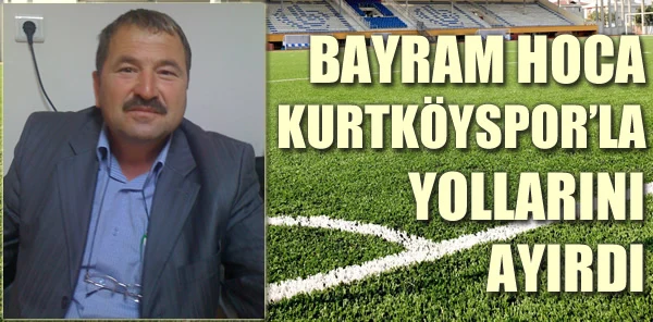 Bayram Ay Kurtköyspor'la Yollarını Ayırdı