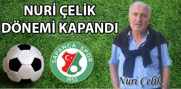 Sapanca Gençlikspor Kaleci ve Yardımcı Antrenör Nuri Çelik ile Yollarını Ayırdı