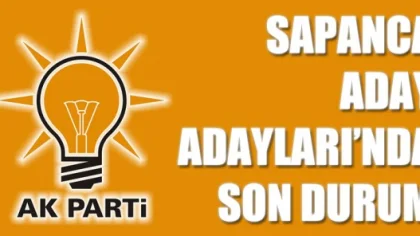Süre Bitimine 4 Gün Kala AK Parti Sapanca'da Son Durum