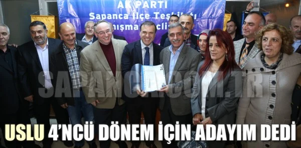 Uslu 4'ncü Dönem için Adayım Dedi