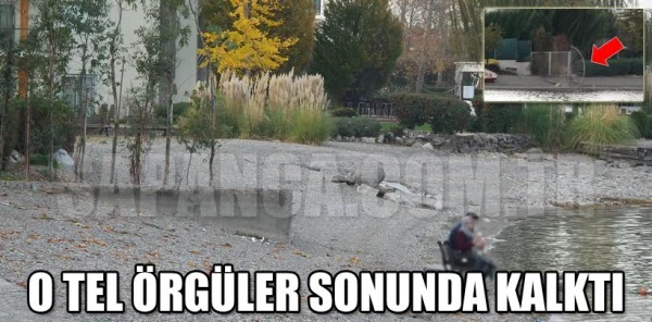O Tel Örgüler Sonunda Kalktı
