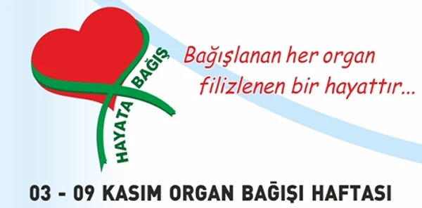 Organ Bağışı Haftası Bu Yıl da Düzenlenecek Etkinliklerle Kutlanacak
