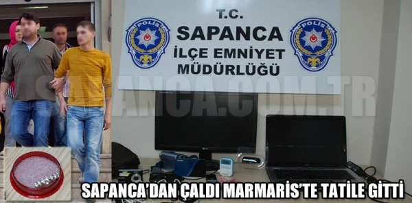 Sapanca'da Çaldı Marmaris'e Tatile Gitti