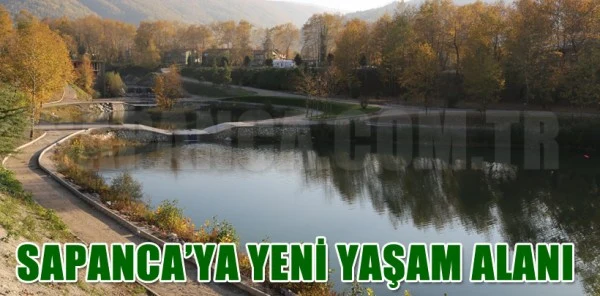 Sapanca'ya Yeni Yaşam Alanı