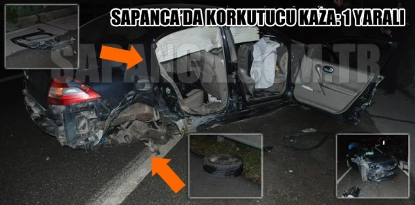 Sapanca'da Korkutucu Kaza: 1 Yaralı