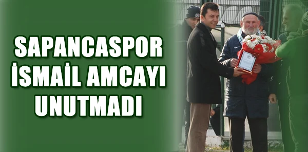 Sapancaspor'dan İsmail Amcaya Büyük Jest