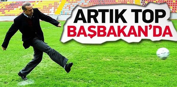 Artık Top Başbakan'da