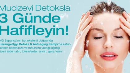 NG Sapanca'nın Anti-Aging ve Detoks Kampıyla 3 Günde Yenilenin