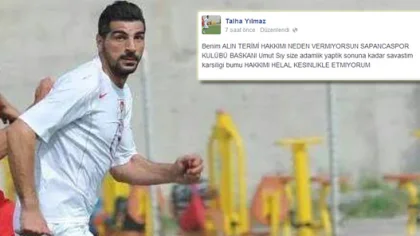 Talha Yılmaz: 'Sana Hakkımı Helal Etmiyorum'