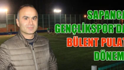 Sapanca Gençlikspor'da Yeni Başkan Bülent Pulat