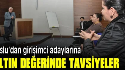İsmail Uslu'dan Girişimci Adaylarına Altın Değerinde Tavsiyeler