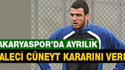Kaleci Cüneyt Takımdan Ayrıldı