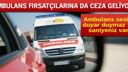 Ambulansa 12 Saniyede Yol Vermeyene Ceza Geliyor