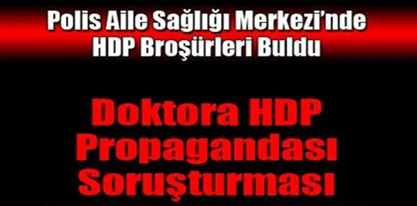 Aile Sağlığı Merkezinde Hdp Propagandası İddiası!