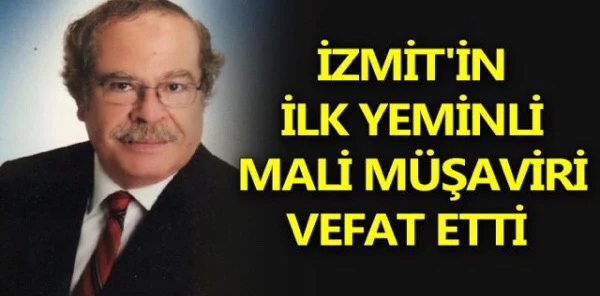 İzmit'in İlk Yeminli Mali Müşaviriydi