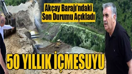 Akçay Barajı'ndan 50 Yıllık Su