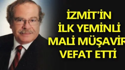 İzmit'in İlk Yeminli Mali Müşaviriydi