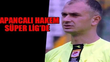 Sapancalı Hakeme Süper Lig Vizesi