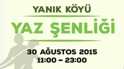 Yanık Köyü Şenliği 30 Ağustos'ta