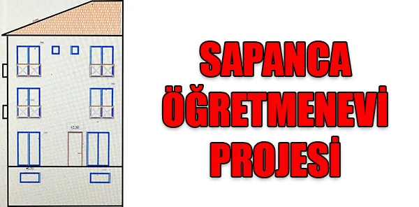Sapanca Öğretmenevi Projesinin Detayları Belli Oldu