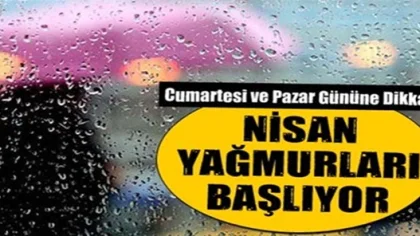 Nisan Yağmurları Başlıyor! İşte 5 Günlük Hava Tahmini