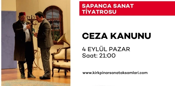 'Ceza Kanunu' Kırkpınar Sanat Akşamları'nda