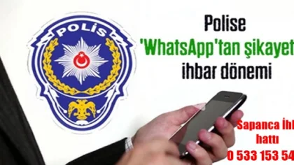Sapanca İlçe Emniyet Müdürlüğünden 'Whatsapp İhbar Hattı"
