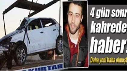 20 Gün Önce Baba Olmuştu ...