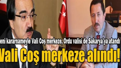 Sakarya Valisi Hüseyin Avni Coş Merkeze Alındı