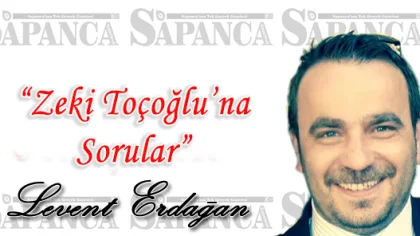 ''Zeki Toçoğlu'na Sorular''