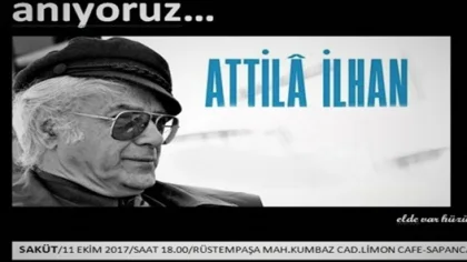 Saküt, Attila İlhan'ı Anacak