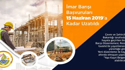 İmar Barışında Süre Uzatıldı