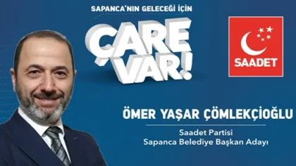 SAADET Partisi Sapanca Adayı Belli Oldu