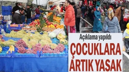 Çocuklara Pazar Yeri ve Market Yasağı Geldi