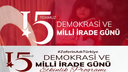 15 Temmuz Demokrasi ve Milli Birlik Günü Program Akışı Belli Oldu