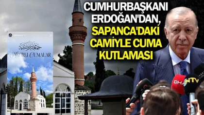Cumhurbaşkanı Erdoğan'dan, Sapanca Rahime Sultan Camii Paylaşımı