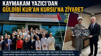 Kaymakam Yazıcı'dan Güldibi Kur'an Kursu'na Ziyaret