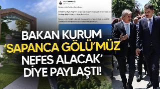 BAKAN KURUM 'SAPANCA GÖLÜ'MÜZ NEFES ALACAK' DİYE PAYLAŞTI